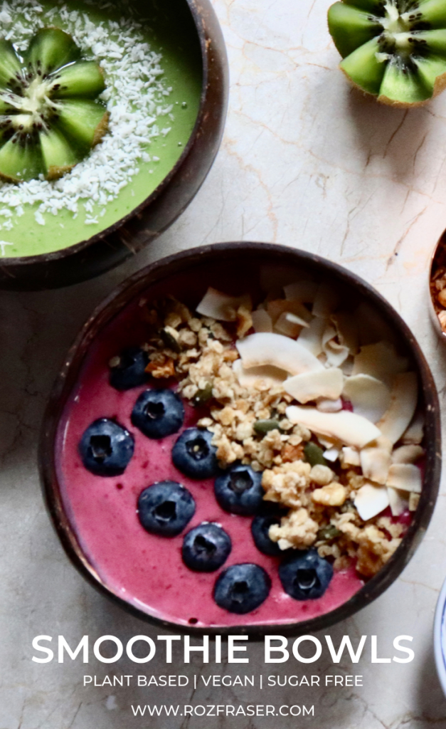 A Complete Guide to Smoothie Bowls + Recipe | Plant Based - Roz Fraser